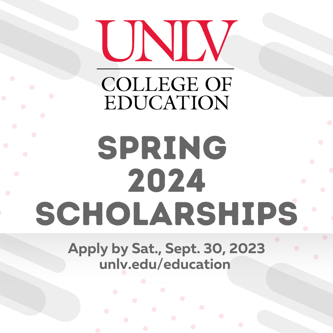 Application For Spring 2024 Scholarships Due Sept 30 University Of Nevada Las Vegas
